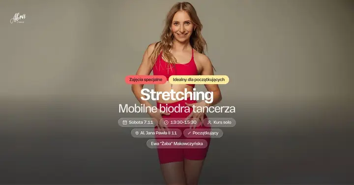 Stretching - mobilne biodra tancerza z Ewą ,,Żabą" Makowczyńską poziom początkujący 07.11