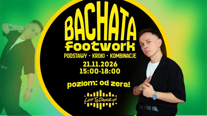 21.11.2026 Bachata Footwork od podstaw!  Zobacz szczegóły