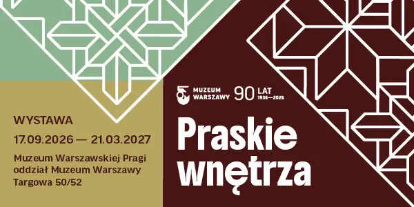 Praskie wnętrza - wystawa w Muzeum Warszawskiej Pragi