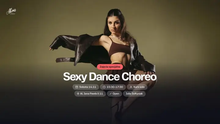 Sexy Dance Choreo z Julią Sołtysiak Open 14.11