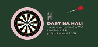 Turniej darta na Hali Wtorek 03.11 o 17:30 Hala Świebodzki – food court