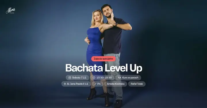 Bachata Level Up z Amelią Kicińską & Rafałem Tolakiem poziom podstawowy najwyższy (P4) 07.11