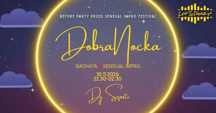 10.11.2026 Dobranocka Party. Before przed Sensual Impro Festival  Zobacz szczegóły