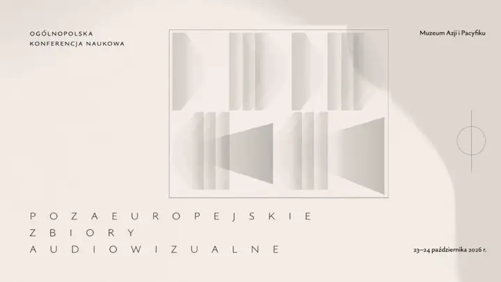 Pozaeuropejskie zbiory audiowizualne. Ogólnopolska konferencja naukowa