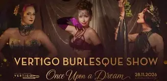 Vertigo Burlesque Show: Once Upon a Dream