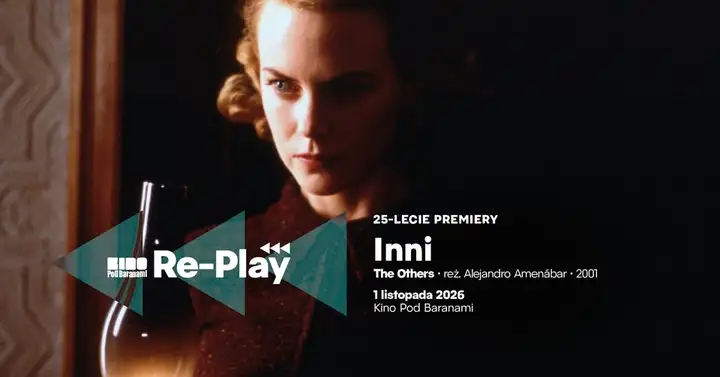 𝗥𝗲-𝗣𝗹𝗮𝘆 ▶︎ INNI • reż. Alejandro Amenábar | Kino Pod Baranami