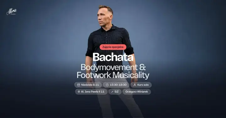 Bachata Bodymovement & Footwork Musicality z Grzegorzem Winiarkiem poziom S/Z 08.11