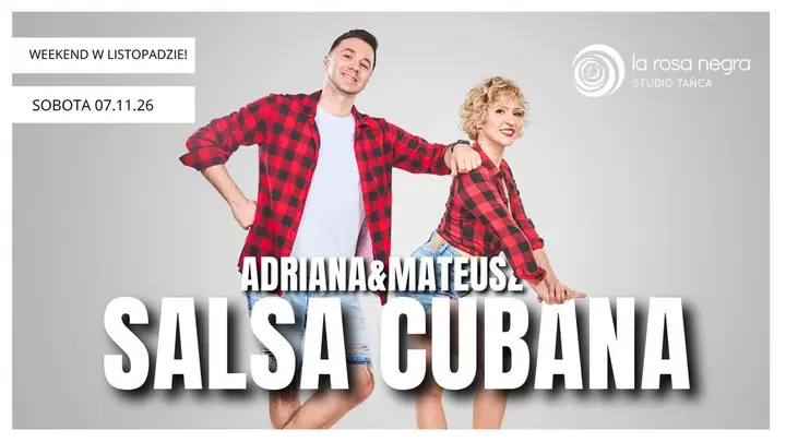 SALSA CUBANA: zajęcia weekendowe z Adą&Mateuszem!