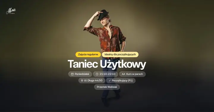 Taniec Użytkowy z Przemkiem Walisiakiem dla początkujących (P1) - DODATKOWY NABÓR DLA PAŃ