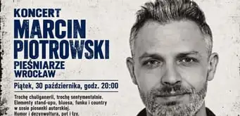 Marcin Piotrowski w Pieśniarzach [koncert] Piątek 30.10 o 20:00 Pieśniarze