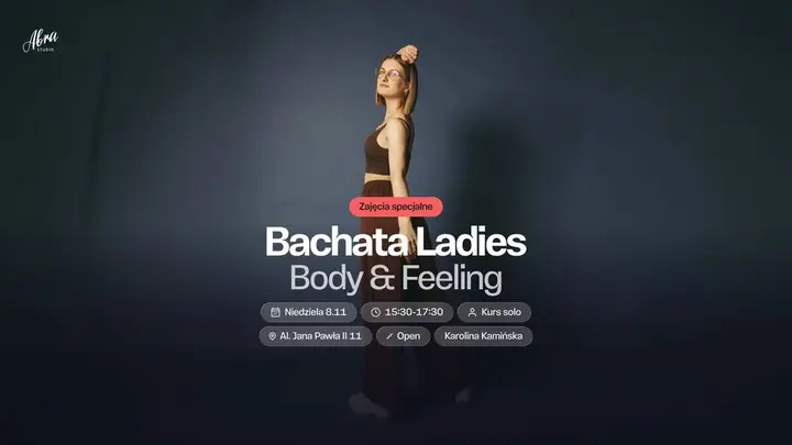 Bachata Ladies: Body & Feeling z Karoliną Kamińśką poziom Open 08.11