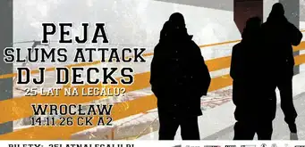 PEJA x DJ DECKS x SLUMS ATTACK - 25 LAT NA LEGALU?