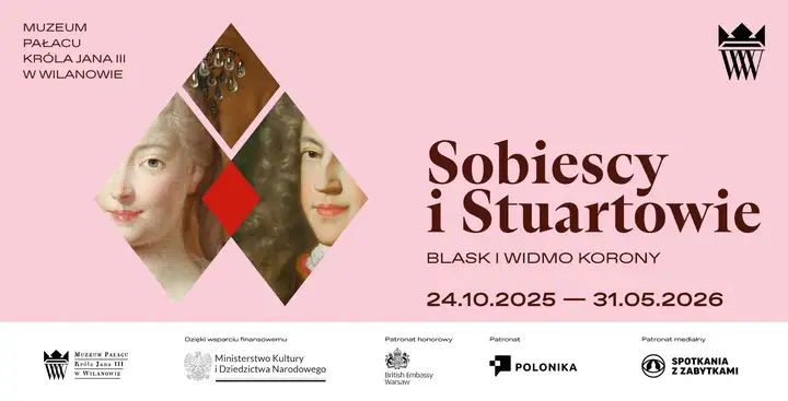 Sobiescy i Stuartowie – blask i widmo korony wystawa w Pałacu Jana III w Wilanowie