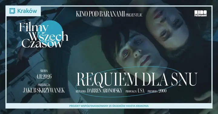 Filmy Wszech Czasów → REQUIEM DLA SNU + prelekcja | Kino Pod Baranami
